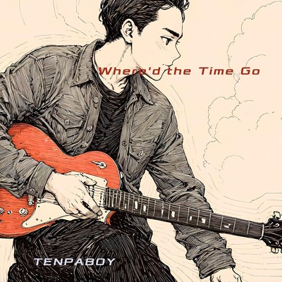 シングル/Where'd the Time Go/TENPABOY