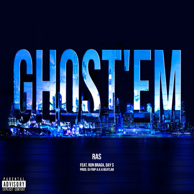 シングル/Ghost'em (feat. Ron Braga & Day $)/Ras