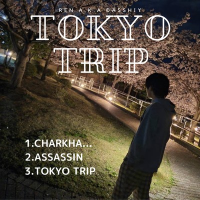 TOKYO TRIP/DASSHIY