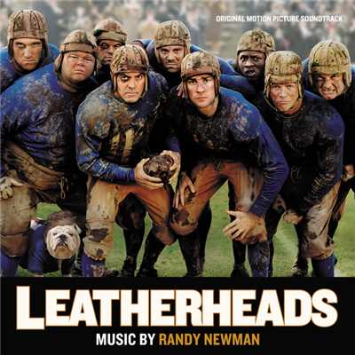 アルバム/Leatherheads (Original Motion Picture Soundtrack)/ランディ・ニューマン