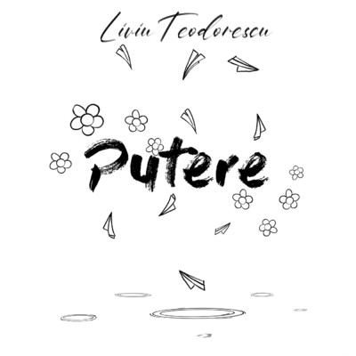 シングル/Putere/Liviu Teodorescu