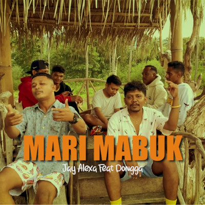 シングル/Mari Mabuk (featuring Dongga)/Jay Alexa