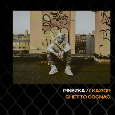 Pinezka (Explicit) (featuring Swizzy)/Kazior／Ghetto Cognac／Jvchu