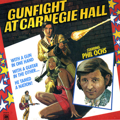 Gunfight At Carnegie Hall/フィル・オクス