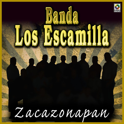 Zacazonapan/Banda Los Escamilla