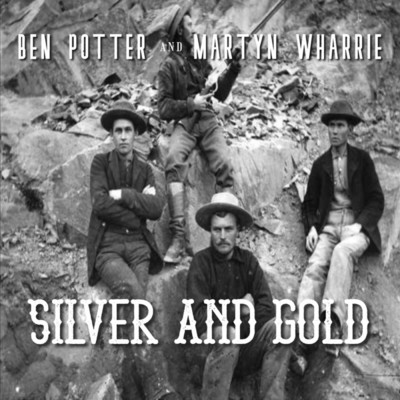 Silver and Gold/Ben Potter and Martyn Wharrie