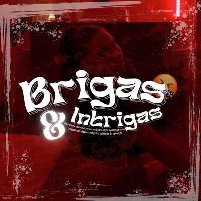 Brigas & Intrigas/realOG