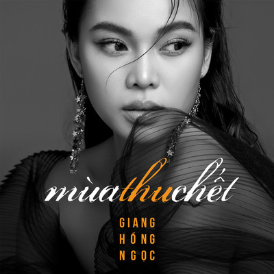 シングル/Mua Thu Chet/Giang Hong Ngoc