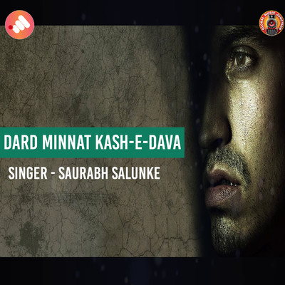 Dard Minnat Kash-E-Dava/Saurabh Salunke