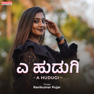 シングル/A Hudugi/Praveen Kadapatti & Ravikumar Pujar