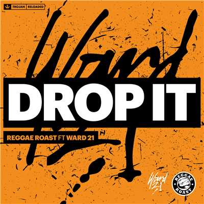 Drop It (feat. Ward 21)/Reggae Roast
