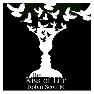 The Kiss of Life/M & Robin Scott & Shikisha
