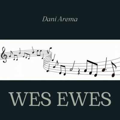 Wes Ewes/Dani Arema