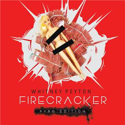 Firecracker (Pyro Edition)/Whitney Peyton