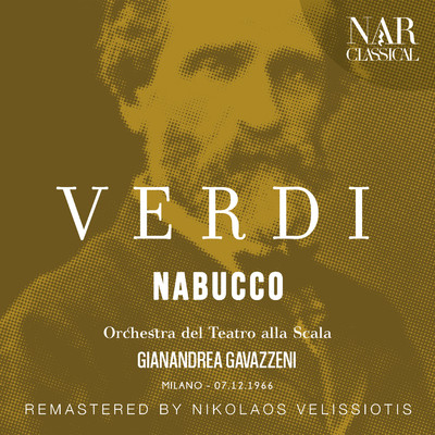 Nabucco, IGV 19, Act III: ”Donna, chi sei ／ Oh, di qual onta ／ Ah, qual suon” (Abigaille, Nabucco)  [Remaster]/Gianandrea Gavazzeni