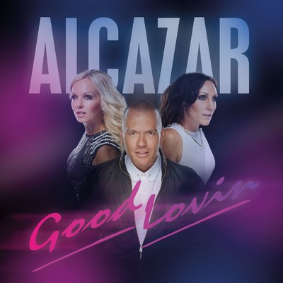 シングル/Good Lovin/Alcazar