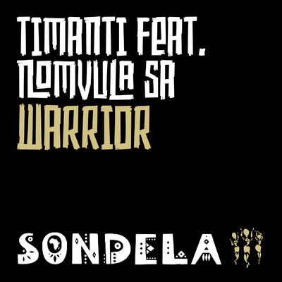 Warrior (feat. Nomvula SA)/TIMANTI