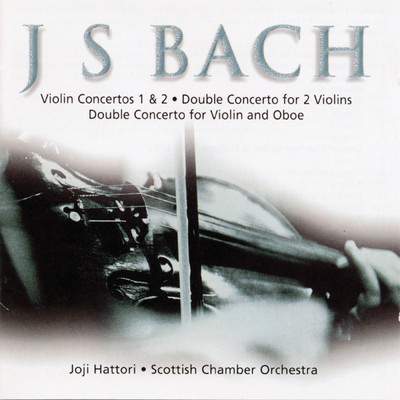 シングル/Violin Concerto in A Minor, BWV 1041: Andante/Joji Hattori／Scottish Chamber Orchestra
