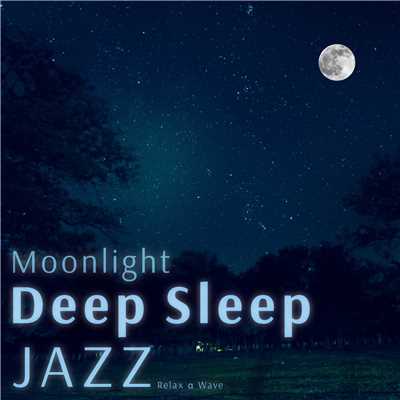 Moonlight Deep Sleep Jazz/Relax α Wave