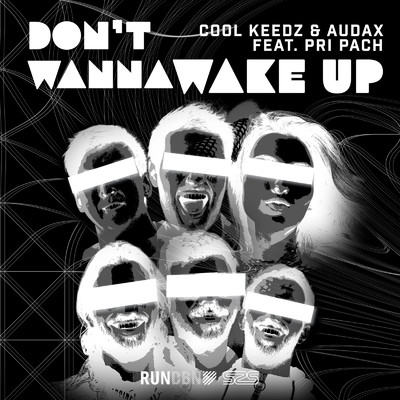 Don't Wanna Wake Up/Cool Keedz & Audax