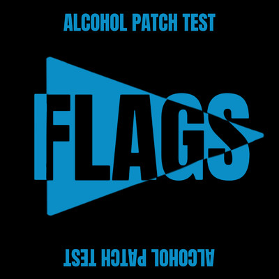 FLAGS/ALCOHOL PATCH TEST