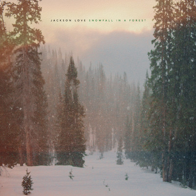 シングル/Love: Snowfall in a Forest/Jackson Love