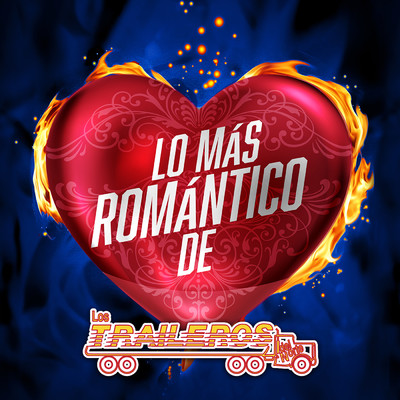 アルバム/Lo Mas Romantico De/Los Traileros Del Norte