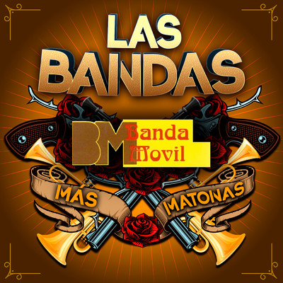 Las Bandas Mas Matonas/Banda Movil