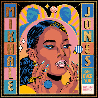シングル/Get Over You (Jay Em Remix)/Mikhale Jones