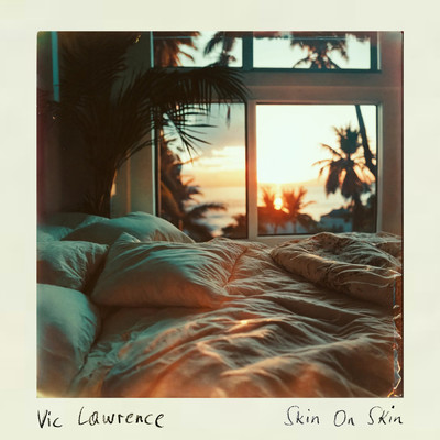 Skin On Skin/Vic Lawrence