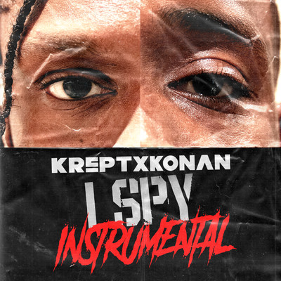 シングル/I Spy (Explicit) (featuring Headie One, K-Trap／Instrumental w／ Chorus)/Krept & Konan