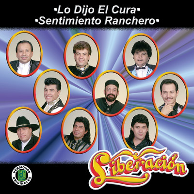 アルバム/Lo Dijo El Cura - Sentimiento Ranchero/Liberacion