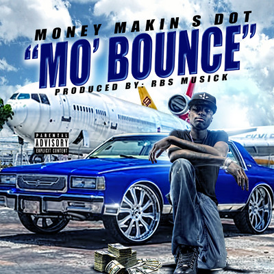 シングル/Mo Bounce/MONEYMAKIN S-DOT