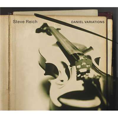 アルバム/Daniel Variations/Steve Reich
