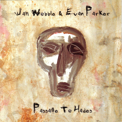 Giving up the Ghost/Jah Wobble & Evan Parker