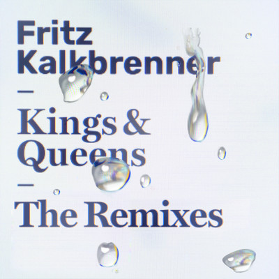 アルバム/Kings & Queens (The Remixes)/Fritz Kalkbrenner