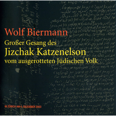 Grosser Gesang des Jizchak Katzenelson vom ausgerotteten Judischen Volk (Live)/Wolf Biermann