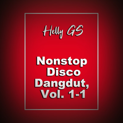 Nonstop Disco Dangdut, Vol. 1-1/Helly GS