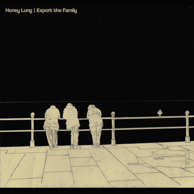 シングル/Export the Family/Honey Lung