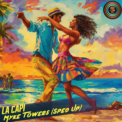 LA CAPI (Sped Up)/High and Low HITS, Myke Towers