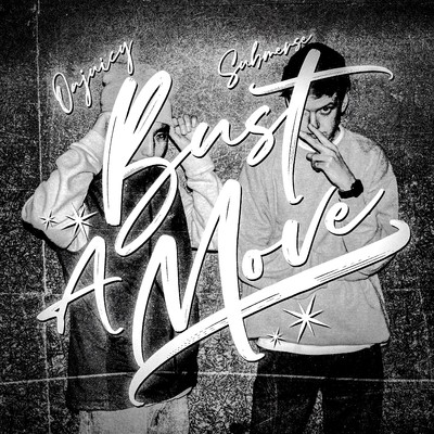 BUST A MOVE (feat. Submerse)/ONJUICY