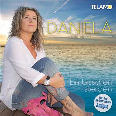 シングル/Dass du an meiner Seite bist/Daniela Alfinito & Amigos