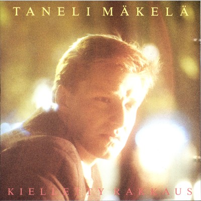 アルバム/Kielletty rakkaus/Taneli Makela
