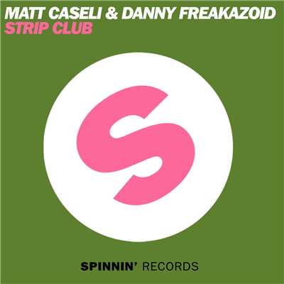 Strip Club/Matt Caseli & Danny Freakazoid