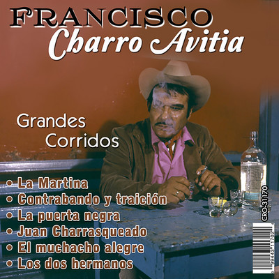 アルバム/Grandes Corridos/Francisco ”Charro” Avitia