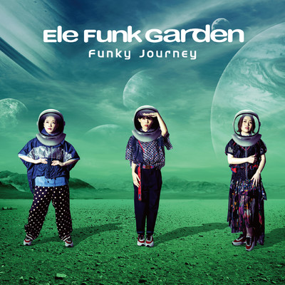 Funky Journey Fantasy/エレファンク庭