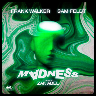 Madness feat.Zak Abel/Frank Walker／Sam Feldt