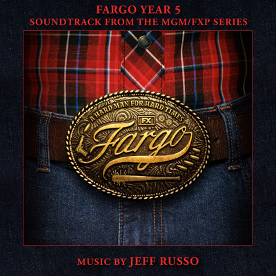 Fargo Year 5 (Soundtrack from the MGM／ FXP Series)/Jeff Russo