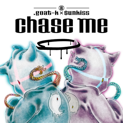 シングル/chase me/.goat-k & $unkiss