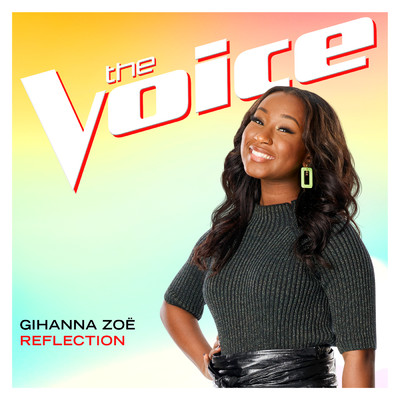 Reflection ((from “Mulan”) The Voice Performance)/Gihanna Zoe